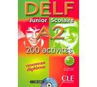 Delf junior scolaire a2 200 activites + 1 cd audio 200 activites nouveau diplome - Jouhanne Cecile - Cle International - Livre CD - Livre CD