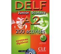 DELF junior scolaire A2. 200 activités