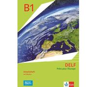 DELF Scolaire B1 - Prêts pour l'Europe - Nouvelle édition. Arbeitsheft mit Medien Klasse 8: Arbeitsheft mit Medien Klasse 8