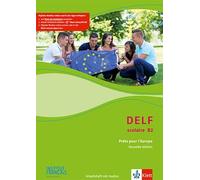 DELF scolaire B2. Prêts pour l'Europe - Nouvelle édition. Arbeitsheft mit Audios