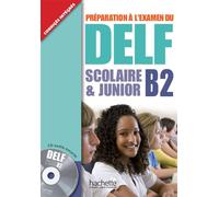 DELF Scolaire et Junior (B2) Livre de l'élève avec CD audio - Delphine Barreau - Hachette F.l.e. - Livre CD - Méthode de langue CD