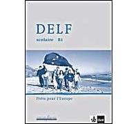 Delf Scolaire. Unité B1. Prêt Pour L'europe