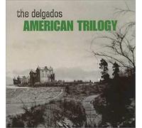 Delgados, the - American Trilogy [Import]