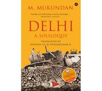Delhi : A Soliloquy – EKA