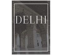 Delhi: A Decorative Book For Coffee Tables, Bookshelves, Bedrooms And Interior Design Styling: Stack International City Books To Add Decor To Any Room. Faded Skyline Effect Cover: Ideal For Your Own H