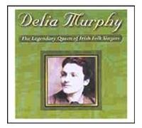 Delia Murphy - The Legendary Queen of Irish. [Import]