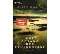 Delia Owens Ulr Der Gesang der Flusskrebse: Roman - Der Nummer 1 Bestsel (Poche)