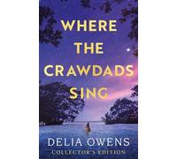 Delia Owens - Where the Crawdads Sing - Collector's Edition - Hard - E245z