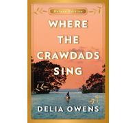 Delia Owens – Where the Crawdads Sing – Édition Deluxe – Relié