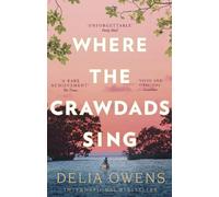 Delia Owens Where the Crawdads Sing (Poche)