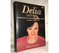 Delia Smith's Complete Illustrated Cookery Course, The Classic Edition