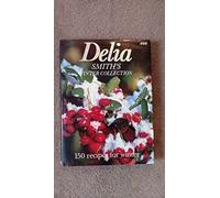 Delia Smith's Winter Collection: 150 Recipes for Winter