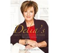 Delia's Complete Illustrated Cookery Course
