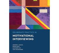 Deliberate Practice in Motivational Interviewing