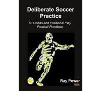 Deliberate Soccer Practice