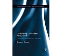 Deliberating Environmental Policy In India
