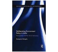 Deliberating Environmental Policy In India