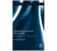 Deliberating Environmental Policy In India