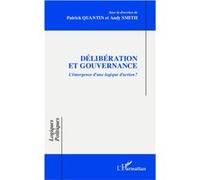 Andy Smith – Délibération et gouvernance – L'émergence d'une logique d'action ? – Broché (Occasion)