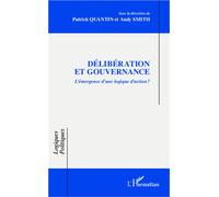 Délibération et gouvernance L'émergence d'une logique d'action ? - Andy Smith - L'harmattan - broché - Essai