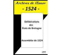 Délibérations des États de Bretagne: Archives de l'Emsav -1524-