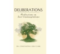 Deliberations: Reflections on Soul Contemplations