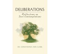 Deliberations: Reflections on Soul Contemplations