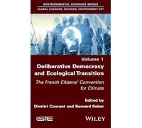 Deliberative Democracy and Ecological Transition: The French Citizens' Convention for Climate