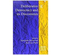 Deliberative Democracy And Its Discontents (Applied Legal Philosophy)