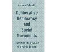 Deliberative Democracy And Social Movements