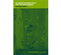 Deliberative Democracy and the Environment by Graham Smith Graham Smith (Auteur)