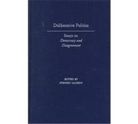 Deliberative Politics, Practical and Professional Ethics Series
