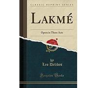Delibes, L: Lakmé