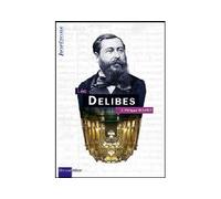 DELIBES, Léo - Jean-Philippe Biojout - Bleu Nuit Eds - cartonné - Biographie