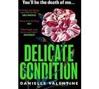 Danielle Valentine – Delicate Condition – Roman – Broché