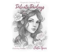 Delicate Darlings: Grayscale Coloring Book with Charming Girl Portraits