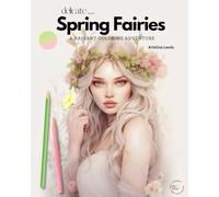 Delicate Spring Fairies: A Radiant Coloring Adventure