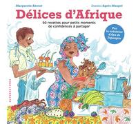 Délices d'Afrique 50 recettes pour petits moments de confidences à partager - Marguerite Abouet - Alternatives - broché - Guide