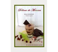 Délices de mousses: 51 recettes de mousses sucrées