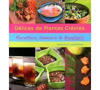 Délices De Plantes Créoles - Recettes, Saveurs & Bienfaits