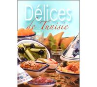 Délices de Tunisie: Cuisine de Méditerranée