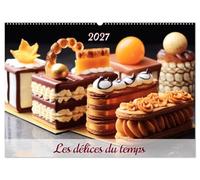 Delices du temps calendrier mural 2027 d: Chaque mois plongez dans l uni