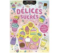 Délices Sucrés - Avec Plus De 30 Stickers Parfumés