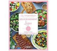 Délicieusement Léger - 60 Recettes 100% Plaisir, 0 Culpabilité