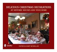 Delicious Christmas Decorations at Historic Houses and Your Home - [Version Originale] Patricia Mcmillan (Auteur)
