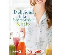Deliciously Ella - Smoothies & Säfte
