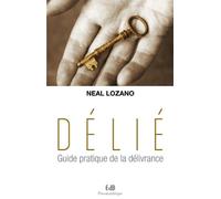 Délie. Guide pratique de la délivrance