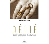 Délie. Guide pratique de la délivrance