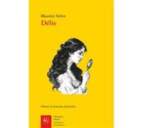 Délie Maurice Scève (Auteur), Françoise Joukovsky (Editeur du volume)