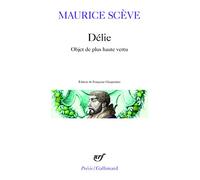 Délie Objet de plus haute vertu - Maurice Scève - Gallimard - broché - Poésie